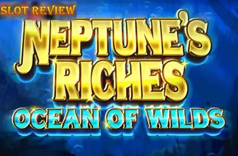 Neptunes Riches Ocean Of Wilds